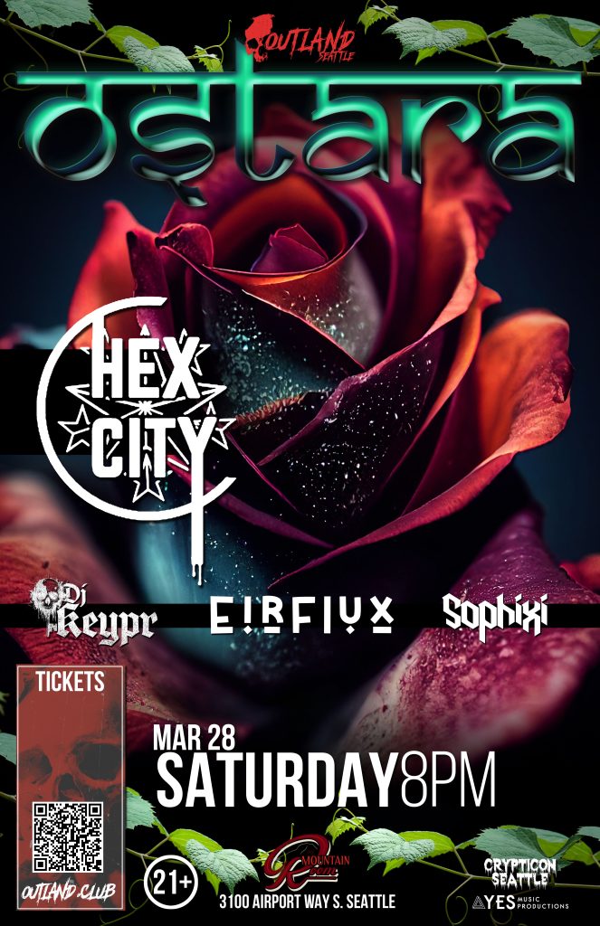 OUTLAND: Ostara - HEX CITY w/ DJ Eirflux, Sophixi, & Keypr